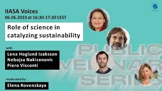 IIASA Voices #8 - The role of science in catalyzing sustainability transformation