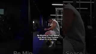 Gym Filming Etiquette