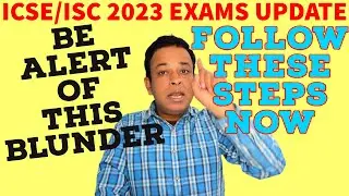 Very Important CISCE Exam Hall Update for ICSE/ISC 2023: One Warning | ISC/ICSE 2023 Board Exams-23
