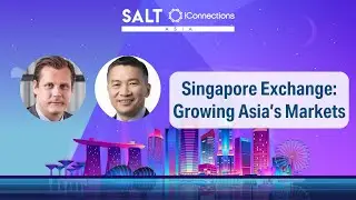 Growing Asia's Capital Markets with the CEO of Singapore Exchange | SALT iConnections Asia
