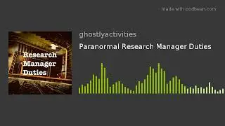 Paranormal Research Manager Duties