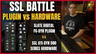 Slate FG DYN vs SSL 611 DYN | Plugin vs Hardware | Which do You Prefer?