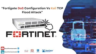 Fortigate DoS Configuration Vs Kali TCP Flood Attack