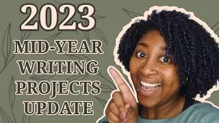2023 Mid-Year Writing Projects Update [CC]