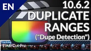 Final Cut Pro – Duplicate Ranges (aka "Dupe Detection") Explained