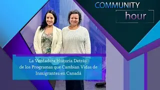 La Verdadera Historia Detrás de los Programas que Cambian Vidas de Inmigrantes en Canadá