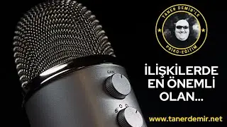 İLİŞKİLERDE EN ÖNEMLİ OLAN