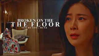 [TW] Broken on the Floor || Seo Hi Soo || Mine