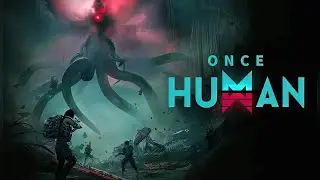 Новый Выживач | Once Human | #2