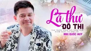Lá Thư Đô Thị - Mai Quốc Huy | Giọng Ca Lạ Nhưng Cực Cuốn Đốn Tim Người Nghe