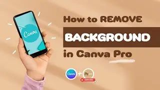 How to REMOVE BACKGROUND in CANVA Pro | Mobile Tutorial