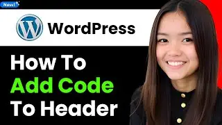 How to Add Code to Header in Wordpress 2025 (Step By Step)