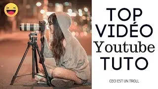 LES VIDEOS YOUTUBE A NE PAS FAIRE [TUTO DU TROLL]