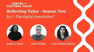 Reflecting Value S2 Ep1:The digital r(evolution)?