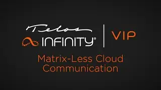Telos Infinity Virtual Intercom Platform (VIP) - Putting Intercom in the Cloud