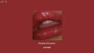 Habibi Afghan (slowed)