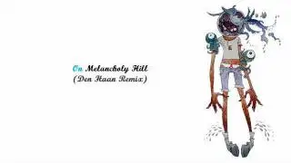 Gorillaz - On Melancholy Hill (Den Haan Remix)
