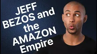JEFF BEZOS and the AMAZON Empire