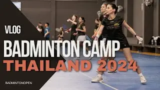 VLOG - Badminton Camp + Thailand Open 2024