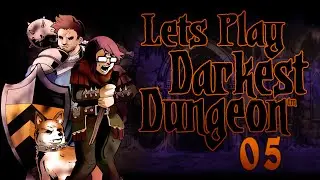 Darkest Dungeon [No Light] - Episode 5