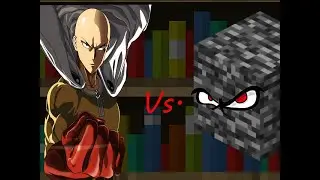 One Punch Man Vs. Bedrock Block (With sound)