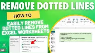 Remove the Dotted Lines! Hide Page Breaks in Excel (Quick & Easy)
