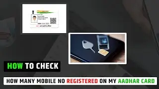 How many Mobile No Registered On My Aadhar Card  | How can I know how many sims I have in my name