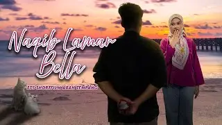 NAQIB PROPOSE BELLA???