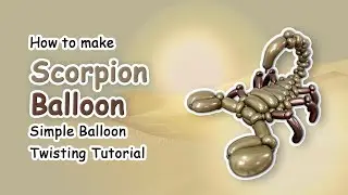 How to make Scorpion Balloon | Simple Balloon Twisting Tutorial