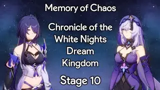 Honkai Star Rail - Memory of Chaos, Chronicle of the White Nights Dream Kingdom, Stage 10