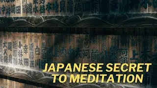 JAPANESE SECRET TO MEDITATION AND RELAXATION