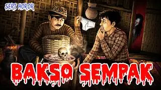 BAKSO CAP SEMPAK | ANIMASI HOROR LUCU #172