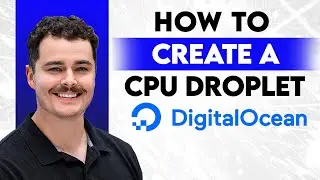 How To Create A Cpu Droplet On DigitalOcean [2026 Guide]