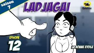 Ladjagaï ep12 s7 La bonne étoile