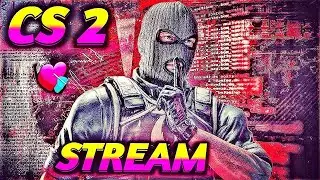Стрим Counter-Strike 2 ( 🦞 С ПРАЗДНИКОМ 1 МАЯ 🦞 )