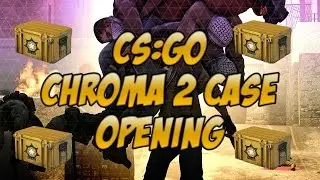 CS:GO - Chroma 2 case opening
