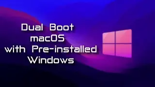 Dual Boot macOS With Pre-installed windows | Graphics Acceleration issue Fixed |