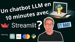 Développer un chatbot LLM en 10 minutes avec Streamlit ?