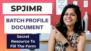 Secret Resource to fill SP Jain form - Batch Profile Document
