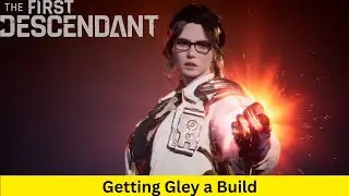 #thefirstdescendant Live Gameplay - More Gley Builds. Gley/Weapon Leveling n stuff & New Update.