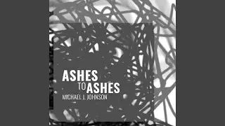 Ashes To Ashes