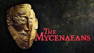 Who were the Mycenaeans?