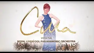 Cilla with the Royal Liverpool Philharmonic Orchestra - Official Trailer