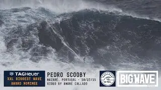 Pedro Scooby at Nazaré - 2016 TAG Heuer XXL Biggest Wave Nominee - WSL Big Wave Awards