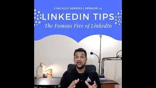 21 - LinkedIn Tips Part 01 - The Famous Five