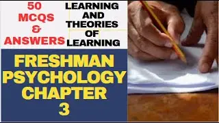 Freshman Psychology | General Psychology | 50 MCQS |Chapter 3| Learning and Learning Theories