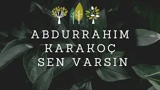 Sen Varsın | Abdurrahim Karakoç