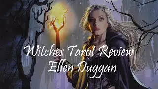 DECK REVIEW-Witch's Tarot Ellen Duggan Review