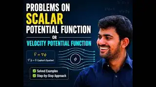 Problems on Scalar Potential Function or Velocity Potential Function | Easy Explanation
