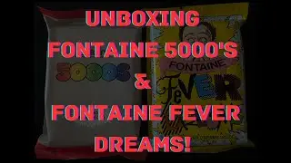Unboxing Fontaine 5000's and Fontaine Fever Dreams!